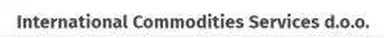 International Commodities Services d.o.o.